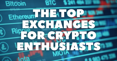 The Top Exchanges for Crypto Enthusiasts