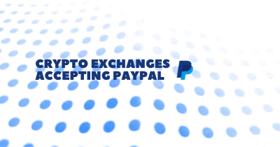 Crypto Exchanges Accepting PayPal
