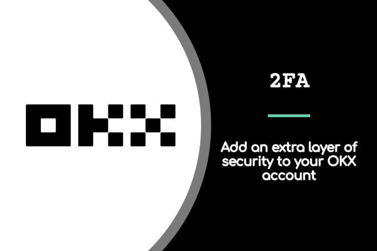OKX 2FA Authentication: Enhancing Account Security
